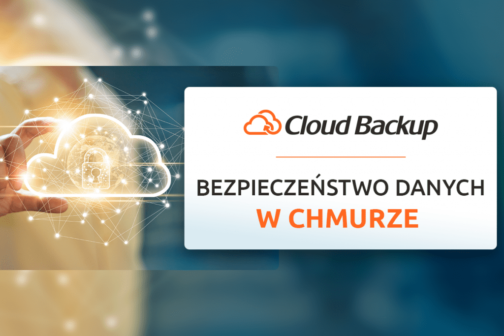 Bezpiecze Stwo Przechowywania Danych W Chmurze Dzi Ki Cloud Backup