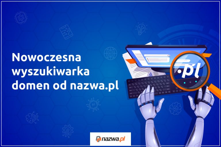 Nowoczesna wyszukiwarka domen w nazwa.pl