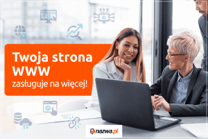 Twoja strona WWW zasługuje na więcej! | nazwa.pl