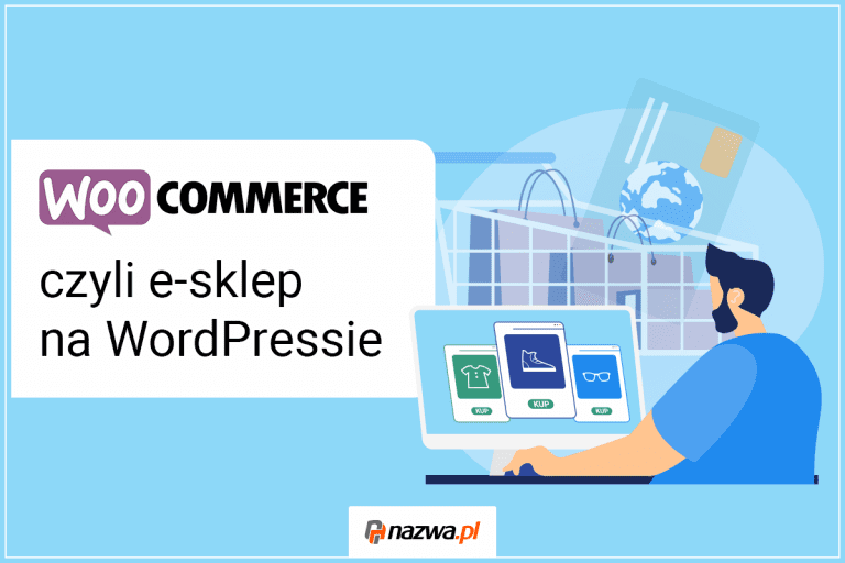 WooCommerce, czyli e-sklep na WordPressie | nazwa.pl