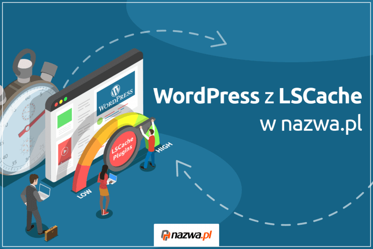 Szybszy WordPress z LSCache w nazwa.pl